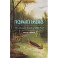 Freshwater Passages: The Trade and Travels of Peter Pond
