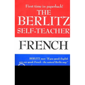 The Berlitz Self-Teacher -- French: A Unique Home-Study Method Developed by the Famous Berlitz Schools of Language