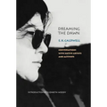 Dreaming the Dawn: Conversations with Native Artists and Activists