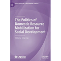The Politics of Domestic Resource Mobilization for Social Development