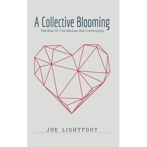A Collective Blooming: The Rise Of The Mutual Aid Community