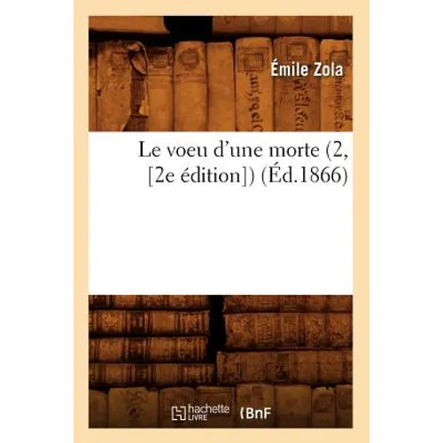 Le Voeu d'Une Morte (2, [2e Édition]) (Éd.1866)