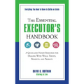 The Essential Executor's Handbook: A Quick and Handy Resource for Dealing with Wills, Trusts, Benefits, and Probate