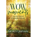 WOW Moments: Amazing Moments of Reflection With God