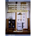 Teaching Physics through Ancient Chinese Science and Technology