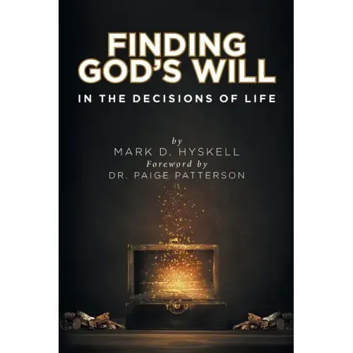 Finding God's Will: In the Decisions of Life