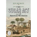 The Sugar ACT and the American Revolution