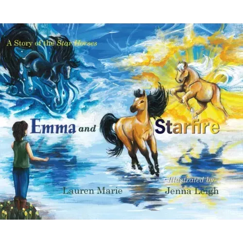 Emma and Starfire: A Story of the Star Horses