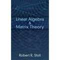 Linear Algebra & Matrix Theory
