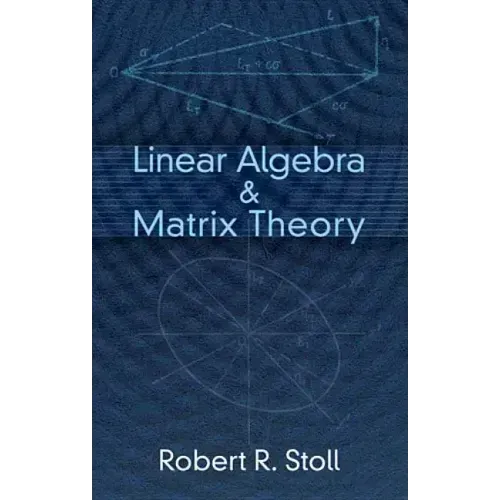 Linear Algebra & Matrix Theory
