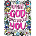 What God Says About You: An Inspirational Coloring Book for Young Women: A Self-Esteem Building Coloring Book to Encourage Your Teen or Tween t