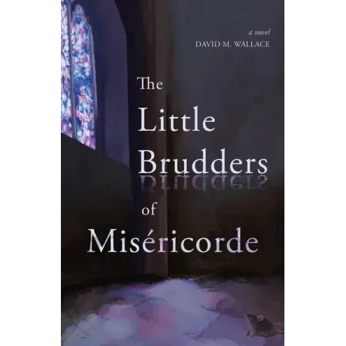 The Little Brudders of Miséricorde