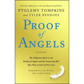 Proof of Angels: The Definitive Book on the Reality of Angels and the Surprising Role They Play in Each of Our Lives