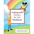 Coping with Anxiety for Kids Workbook: A Guide for Kids to Track and Manage Worry, Panic, and Stress