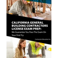 California Contractors License Exam Prep: We Guarantee You Pass The Exam On Your First Try