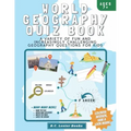 World Geography Quiz Book: A variety of fun and increasingly challenging geography questions for kids: A great geography gift for children.