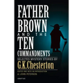 Father Brown and the Ten Commandments: Selected Mystery Stories