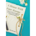 A House With Four Rooms: A Guide to Living an Intentional Life with Physical, Mental, Emotional, and Spiritual Wellbeing
