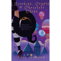 Airships, Crypts & Chocolate Chips: A Cozy Witch Mystery