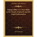 Oahspe Bible V2 a New Bible in the Words of Jehovih and His Angel Embassadors