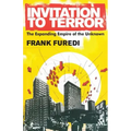 Invitation to Terror: The Expanding Empire of the Unknown