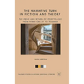 The Narrative Turn in Fiction and Theory: The Crisis and Return of Storytelling from Robbe-Grillet to Tournier