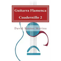 Guitarra Flamenca Cuadernillo 2: Aprendiendo a tocar por Sevillanas desde cero
