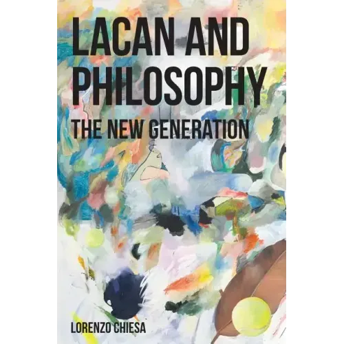 Lacan and Philosophy: The New Generation