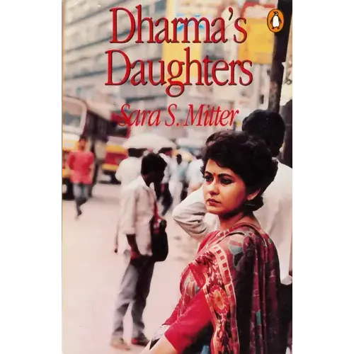 Dharma's Daughters: Contemporary Indian Women and Hindu Culture
