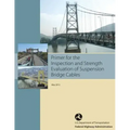 Primer for the Inspection and Strength Evaluation of Suspension Bridge Cables