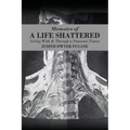Memoirs of a Life Shattered: Living With & Through a Pancoast Tumor