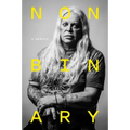 Nonbinary: A Memoir