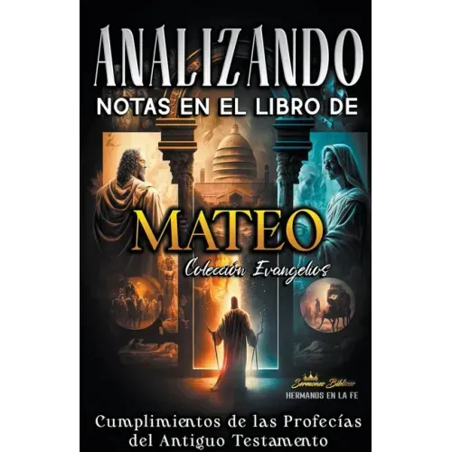 Analizando Notas en el Libro de Mateo: Cumplimientos de las Profecías del Antiguo Testamento