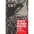 Cnt in the Spanish Revolution Volume 1