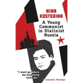 Nina Kosterina: A Young Communist in Stalinist Russia