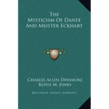 The Mysticism of Dante and Meister Eckhart