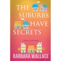The Suburbs Have Secrets