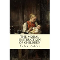 The Moral Instruction of Children