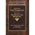 Gesta Hungarorum: The Deeds of the Hungarians