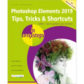 Photoshop Elements 2019 Tips, Tricks & Shortcuts in Easy Steps