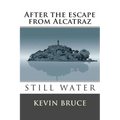 Still Water: After the escape from Alcatraz