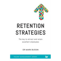 Retention Strategies: The key to attract and retain excellent employees