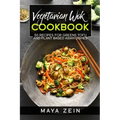 Vegetarian Wok Cookbook: 50 Recipes For Greens Tofu And Plant Based Asian Dishes