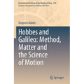 Hobbes and Galileo: Method, Matter and the Science of Motion