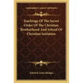 Teachings of the Secret Order of the Christian Brotherhood and School of Christian Initiation