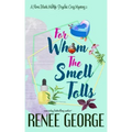 For Whom the Smell Tolls: A Paranormal Women's Fiction Novel