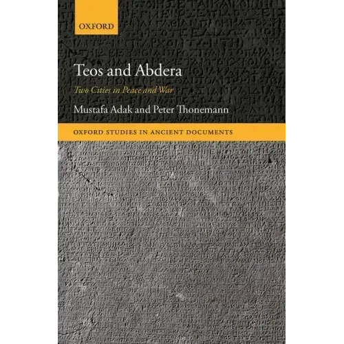 Teos and Abdera: Two Cities in Peace and War