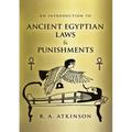 An Introduction to Ancient Egyptian Laws and Punishments