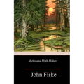 Myths and Myth-Makers