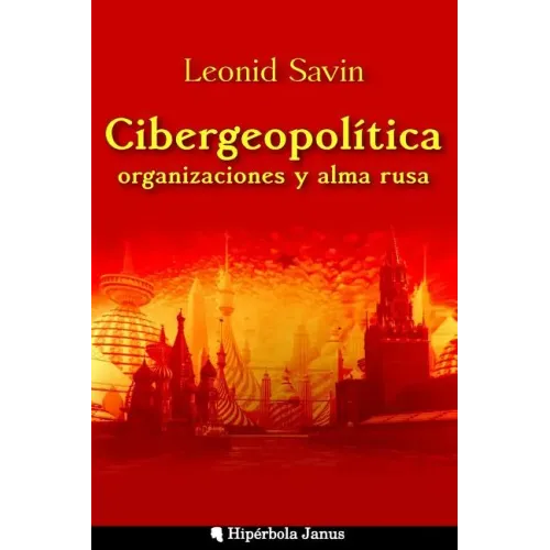 Cibergeopolítica, organizaciones y alma rusa